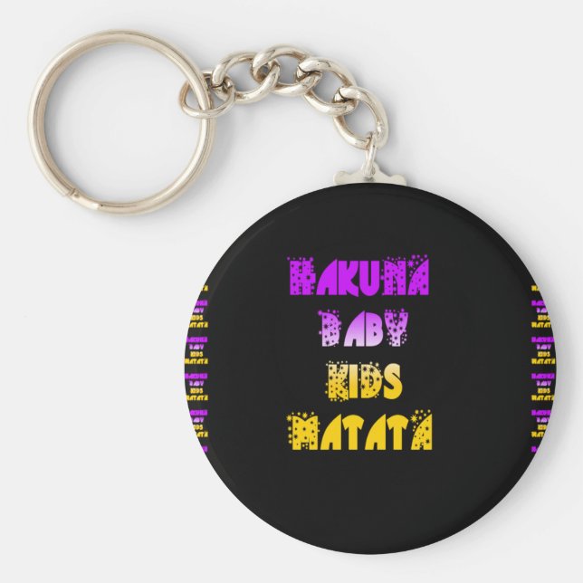 Hakuna Matata Baby and Kids Art Print Keychain (Front)