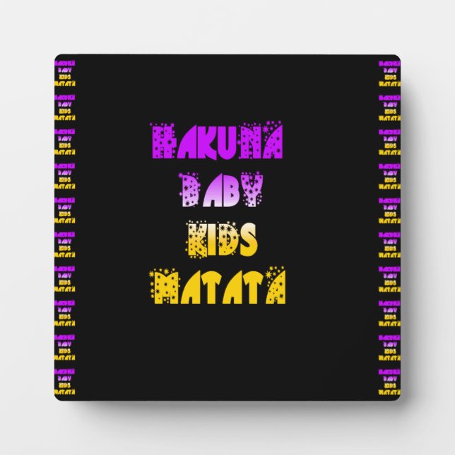 Hakuna Matata Baby and Kids Art Print Plaque (Front)