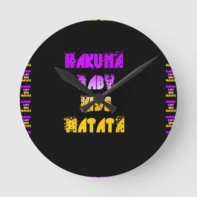 Hakuna Matata Baby and Kids Art Print Round Clock (Front)