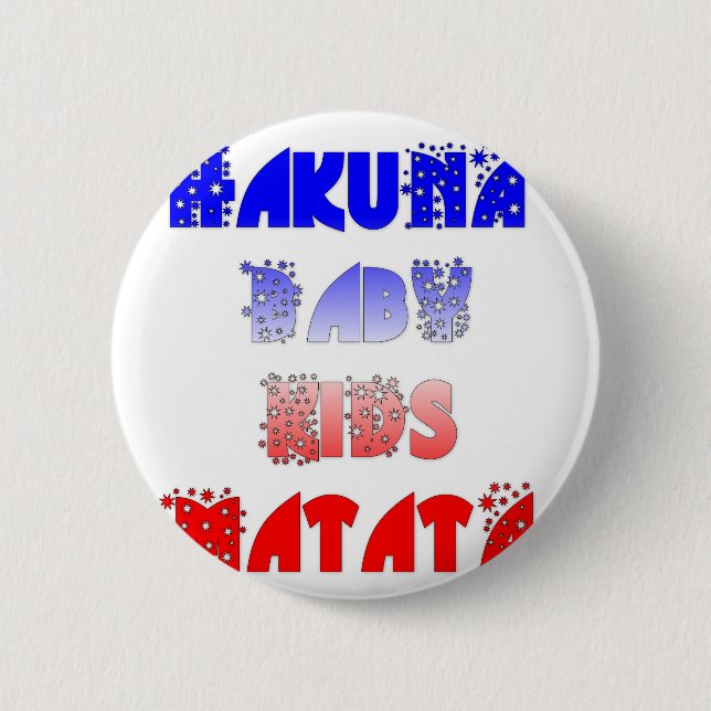 Hakuna Matata Baby & Kids: French Color Design 2 Inch Round Button (Front)