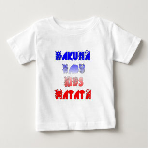 Hakuna Matata Baby & Kids: French Colour Design T-Shirt