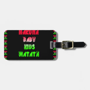 Hakuna Matata Baby Kids Gifts  amazing  colour des Luggage Tag