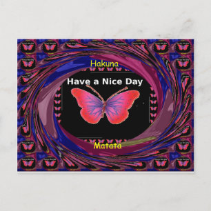 "Hakuna Matata Butterfly" Inspirational - Nice Day Postcard