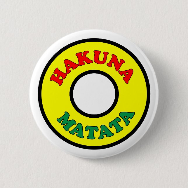 HAKUNA MATATA Button (Front)