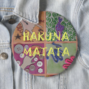 Hakuna Matata cute amazing work of art.png 6 Inch Round Button