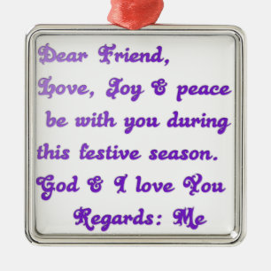 Hakuna Matata Dear Friend Love joy peace be with y Metal Ornament