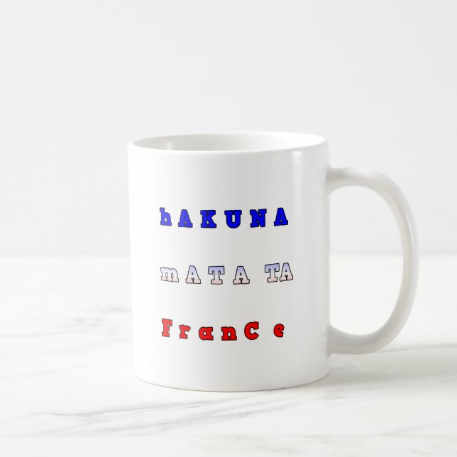 Hakuna Matata France Art Print/Graphic Coffee Mug (Right)