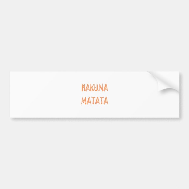 Hakuna Matata Gifts Cool Text Bumper Sticker (Front)