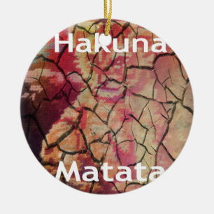 Hakuna Matata.JPG Ceramic Ornament