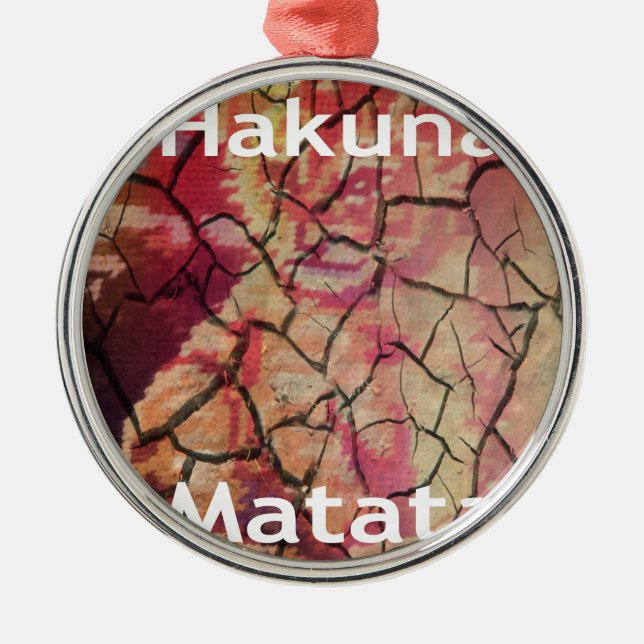 Hakuna Matata.JPG Metal Ornament (Front)