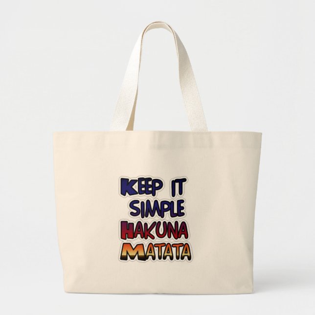 Hakuna Matata Keep it Simple Gifts Large Tote Bag (Front)
