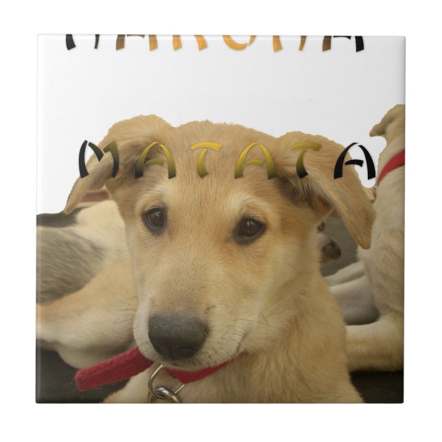 "Hakuna Matata Pup" – Worry-Free Puppy Love Tile (Front)