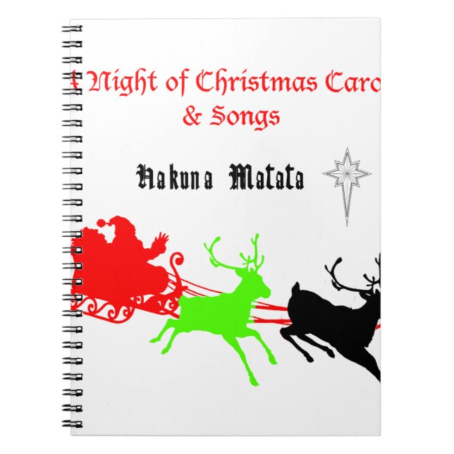 Hakuna Matata Santa's gifts with carol singing.png Notebook (Front)