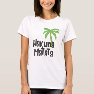 Hakuna Matata T-Shirt