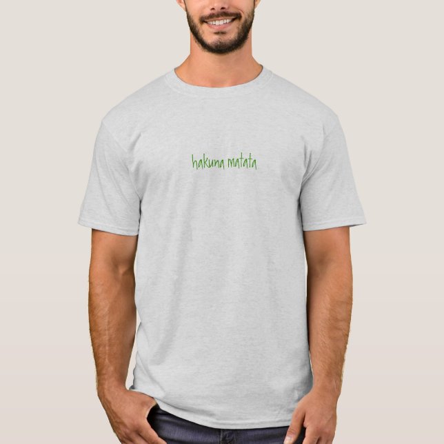 hakuna matata T-Shirt (Front)