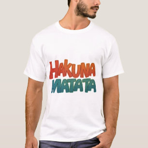 Hakuna Matata T-Shirt