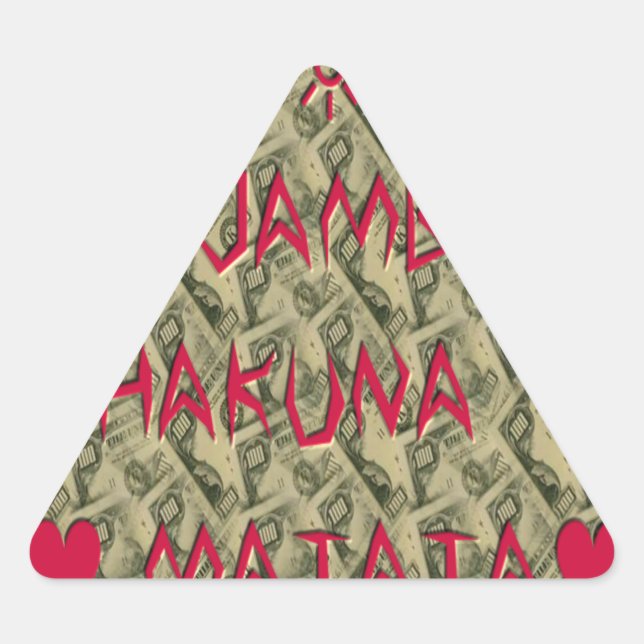 Hakuna Matata Talk Money Art Print Design Triangle Sticker (Front)