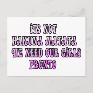 Hakuna Matata we need our Girls Pronto Postcard