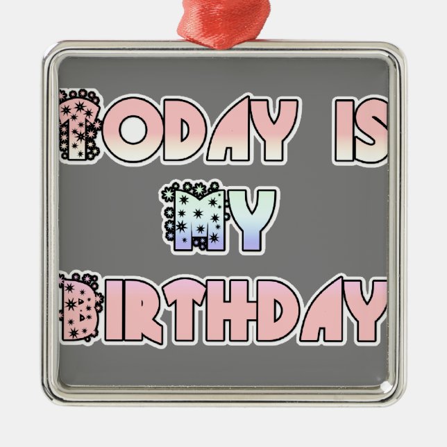 HakunaMatata Gift Today is my Birthday.png Metal Ornament (Front)