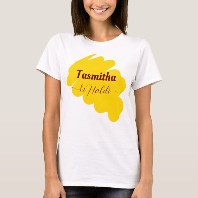 Haldi ceremony ki haldi matching personalized T-Shirt (Front)