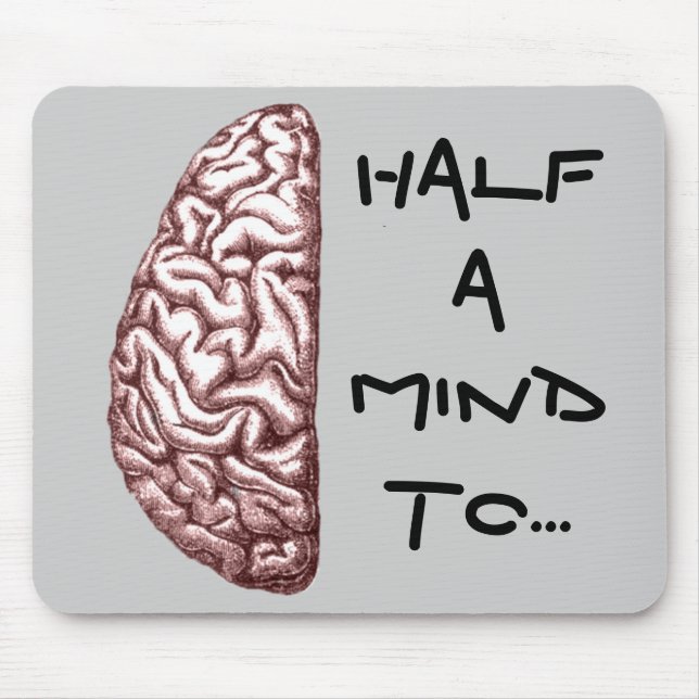 Half a Mind Mousepad (Front)
