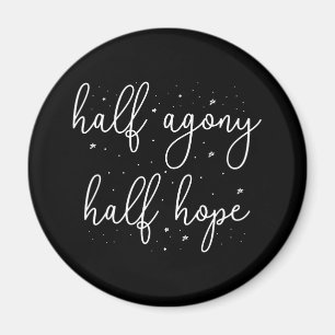 Half Agony, Half Hope II - Persuasion Quote Magnet
