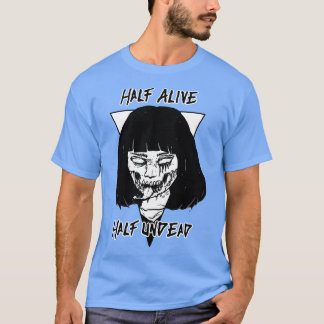 Half Alive Half Undead T-Shirt