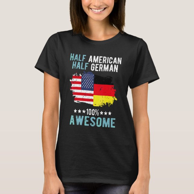 Half American Half German T-Shirt (Front)