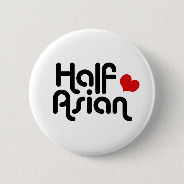 Half Asian 2 Inch Round Button (Front)