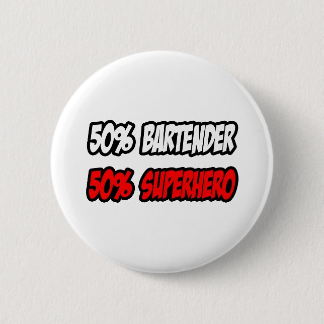 Half Bartender...Half Superhero 2 Inch Round Button (Front)