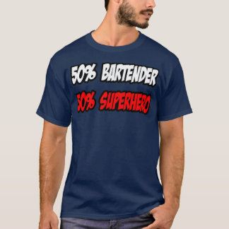 Half Bartender Half Superhero T-Shirt