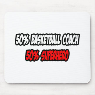 Half Basketball Coach...Half Superhero Mouse Pad