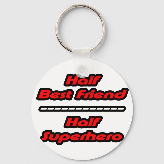 Half Best Friend Half Superhero Keychain (Front)