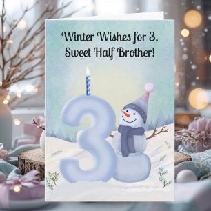 Half Brother 3rd Birthday Snowman Snowy Three Card