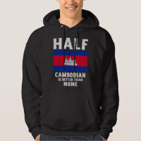 Half Cambodian Is Better Than None National Flag C