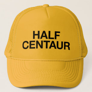 HALF CENTAUR fun slogan trucker hat
