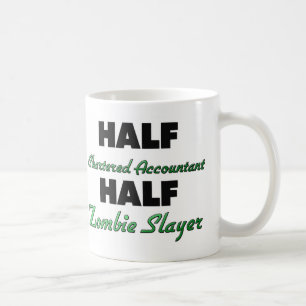 Half Chartered Accountant Half Zombie Slayer Coffee Mug