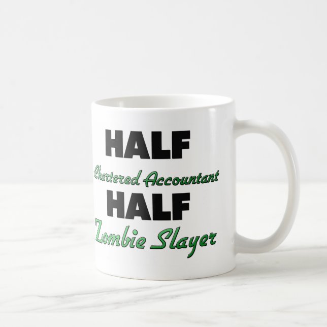 Half Chartered Accountant Half Zombie Slayer Coffee Mug (Right)