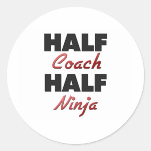 Half Coach Half Ninja Classic Round Sticker
