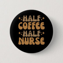 Half Coffee Half Nurse