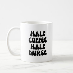 half coffee half nurse mug