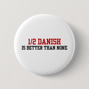 Half Danish 2 Inch Round Button