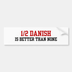 Half Danish Bumper Sticker
