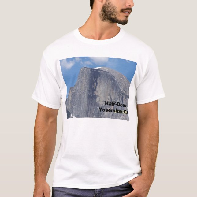 Half-Dome, Half-Dome Yosemite CA T-Shirt (Front)