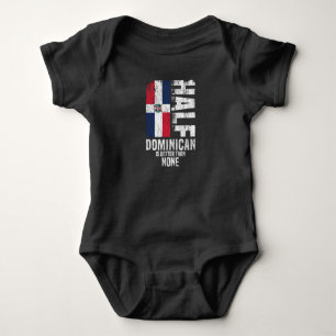 Half Dominican Is Better Than None Funny Dominican Baby Bodysuit