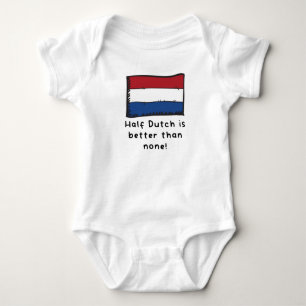 Half Dutch Is Better Than None Funny Netherlands F Baby Bodysuit