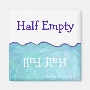 Half Empty, Half Full Square Magnet