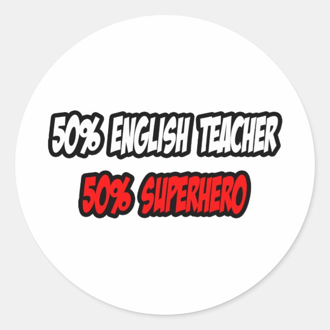 Half English Teacher...Half Superhero Classic Round Sticker (Front)