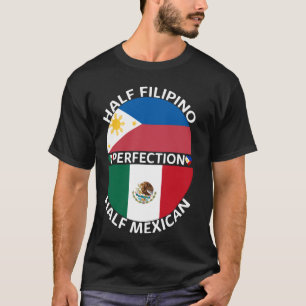Half Filipino Half Mexican Philippines Mexico Flag T-Shirt