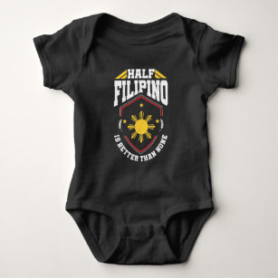 Half Filipino is better than none - Philippines Baby Bodysuit